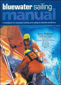 Blue Water Sailing Manual: A Handbook for Extended Cruising and Sailing in Extreme Conditions