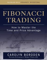 Fibonacci Trading: How to Master the Time and Price Advantage