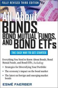 All About Bonds, Bond Mutual Funds, and Bond ETF's