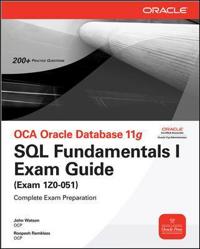 OCA Oracle Database 11g SQL Fundamentals I Exam Guide
