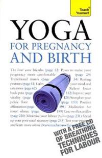 Teach Yourself Yoga for Pregnancy and Birth [With CD (Audio)]