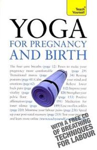 Teach Yourself Yoga for Pregnancy and Birth [With CD (Audio)]