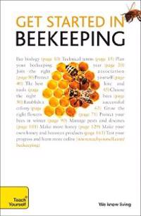 Teach Yourself: Get Started in Beekeeping
