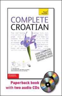 Complete Croatian: From Beginner to Intermediate [With 352 Page Book]