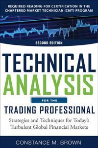 Technical Analysis for the Trading Professiona: Strategies and Techniques for Today's Turbulent Global Financial Markets