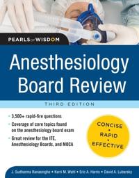 Anesthesiology Board Review Pearls of Wisdom