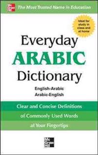 Everyday Arabic Dictionary: English-Arabic/Arabic-English
