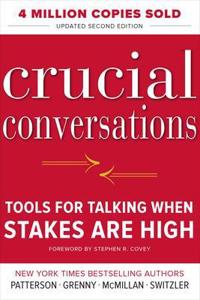 Crucial Conversations Tools for Talking When Stakes Are High