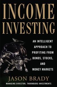 Income Investing with Bonds, Stocks and Money Markets
