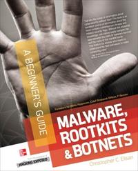 Malware, Rootkits & Botnets, A Beginner's Guide