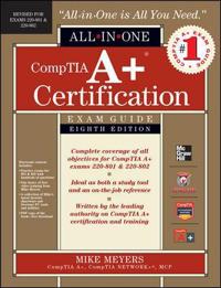 CompTIA A+ Certification All-in-one Exam Guide (Exams 220-801 & 220-802)