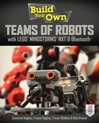 Build Your Own Teams of Robots with LEGO Mindstorms NXT and Bluetooth