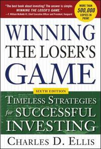 Winning the Loser's Game: Timeless Strategies for Successful Investing