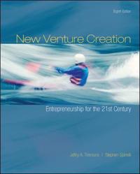 New Venture Creation: Entrepreneurship for the 21st Century