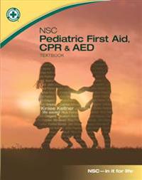 NSC Pediatric First Aid, CPR & AED Textbook [With DVD]
