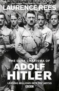 Dark Charisma of Adolf Hitler