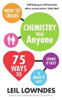 How to Create Chemistry with Anyone