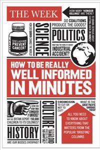How to be Really Well Informed in Minutes