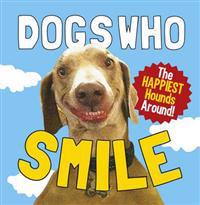 Dogs Who Smile: The Happiest Hounds Around.