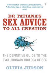 Dr.Tatiana's Sex Advice to All Creation
