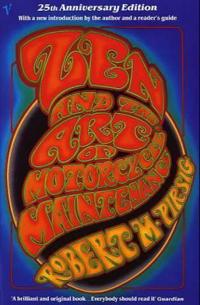 Zen and the art of motorcycle maintenance : 25th Anniversary edition