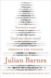 Through the Window. Julian Barnes