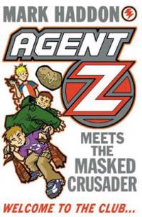 Agent Z and the Masked Crusader
