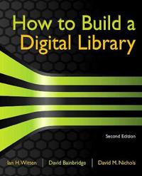 How to Build a Digital Library