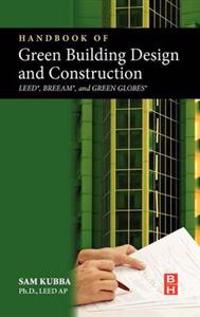 Handbook of Green Building Design and Construction