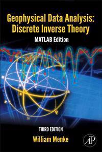 Geophysical Data Analysis: Discrete Inverse Theory