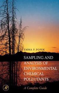 Sampling & Analysis of Environmental Chemical Pollutants. a Complete Guide