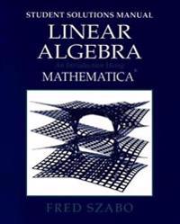 Linear Algebra with Mathematica, Student Solutions Manual