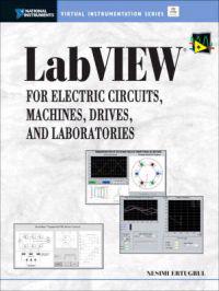 LabView for Electric Circuits Machines Drives and Laboratories