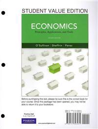 Economics: Principles, Applications and Tools, Student Value Edition