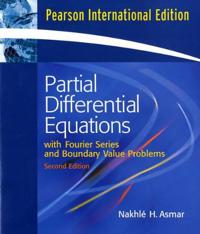 Partial Differential Equations and Boundary Value Problems with Fourier Series