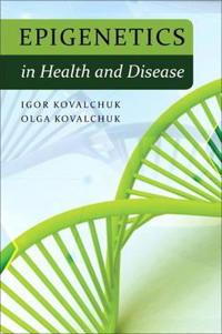 Epigenetics in Health and Disease
