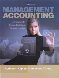 Management Accounting: Information for Decision-Making and Strategy Execution [With Access Code]