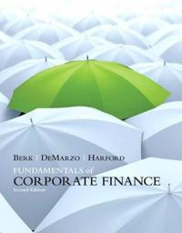 Fundamentals of Corporate Finance + Myfinancelab With Pearson Etext