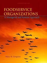 Foodservice Organizations: A Managerial and Systems Approach