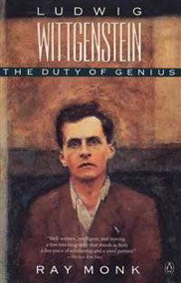 Ludwig Wittgenstein: The Duty of Genius