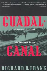 Guadalcanal: The Definitive Account of the Landmark Battle