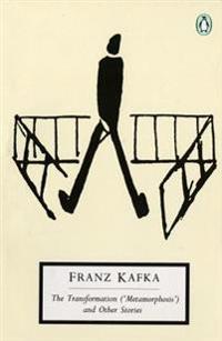 The Transformation (Metamorphosis) and Other Stories: Works Published During Kafka's Lifetime