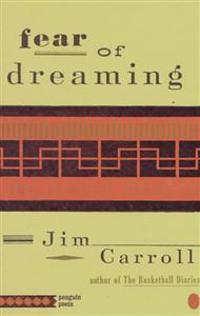 Fear of Dreaming: The Selected Poems