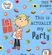Charlie and Lola: This is Actually My Party