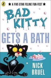 Bad Kitty Gets a Bath