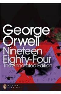 Nineteen Eighty-Four: The Annotated Edition