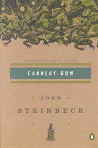 Cannery Row: (Centennial Edition)