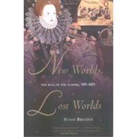 New Worlds, Lost Worlds: The Rule of the Tudors, 1485-1603