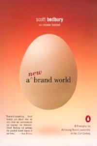 A New Brand World: 8 Principles for Achieving Brand Leadership in the 21st Century