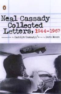 Neal Cassady Collected Letters, 1944-1967